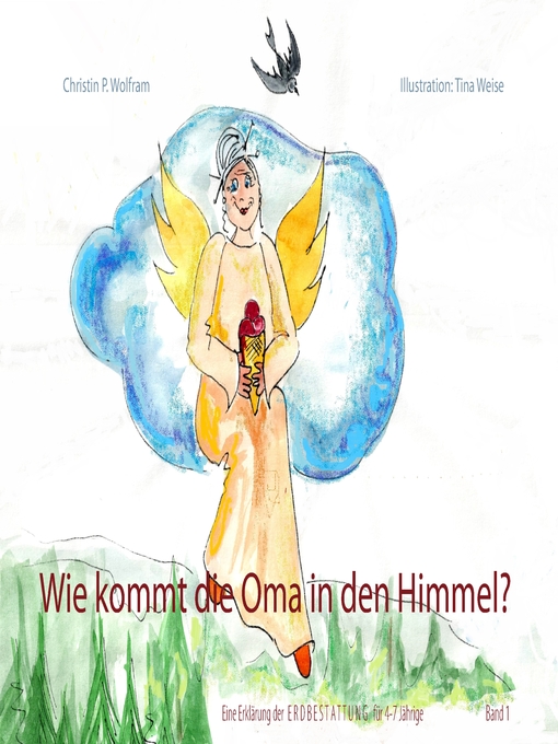 Title details for Wie kommt die Oma in den Himmel? by Christin P. Wolfram - Available